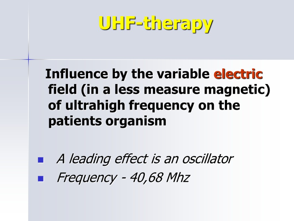 UHF-therapy Influence by the variable electric field (in a less measure magnetic) of ultrahigh